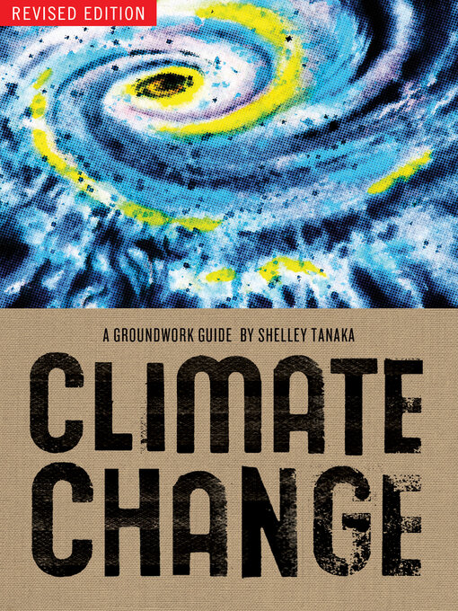 Title details for Climate Change Revised Edition by Shelley Tanaka - Available